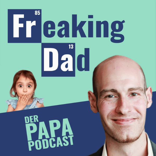 Freaking Dad Papa Podcast Cover
